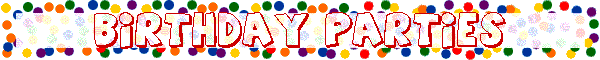 Birthday Parties